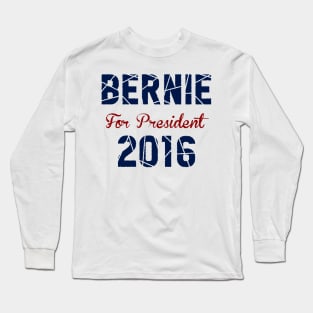 Bernie Sanders 2016 Long Sleeve T-Shirt